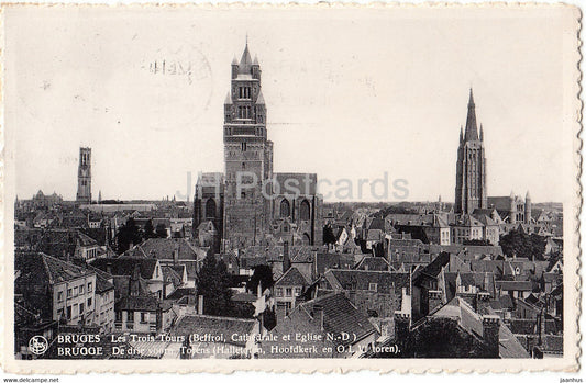 Bruges - Brugge - Les Trois Tours - Beffroi - Cathedrale et Eglise N D - old postcard - Belgium - used - JH Postcards