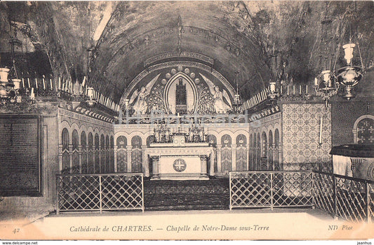 Cathedrale de Chartres - Chapelle de Notre Dame sous Terre - cathedral - 42 - old postcard - France - unused - JH Postcards