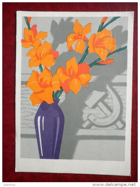 Greeting Card - by F. Kisilyev - gladiolus - flowers - hammer sickle - 1963 - Russia USSR - used - JH Postcards