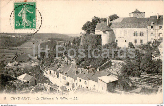 Chaumont - Le Chateau et la Vallee - castle - 2 - old postcard - 1916 - France - used - JH Postcards