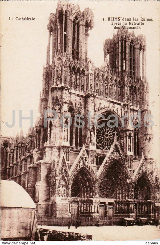 Reims - La Cathedrale - dans les Ruines apres la Retraite des Allemands - cathedral - 1 - old postcard - France - unused - JH Postcards