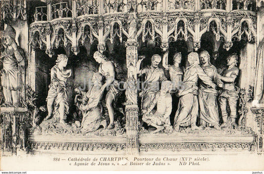 Cathedrale de Chartres - Pourtour du Choeur - Agonie de Jesus - cathedral - 884 - old postcard - France - unused - JH Postcards