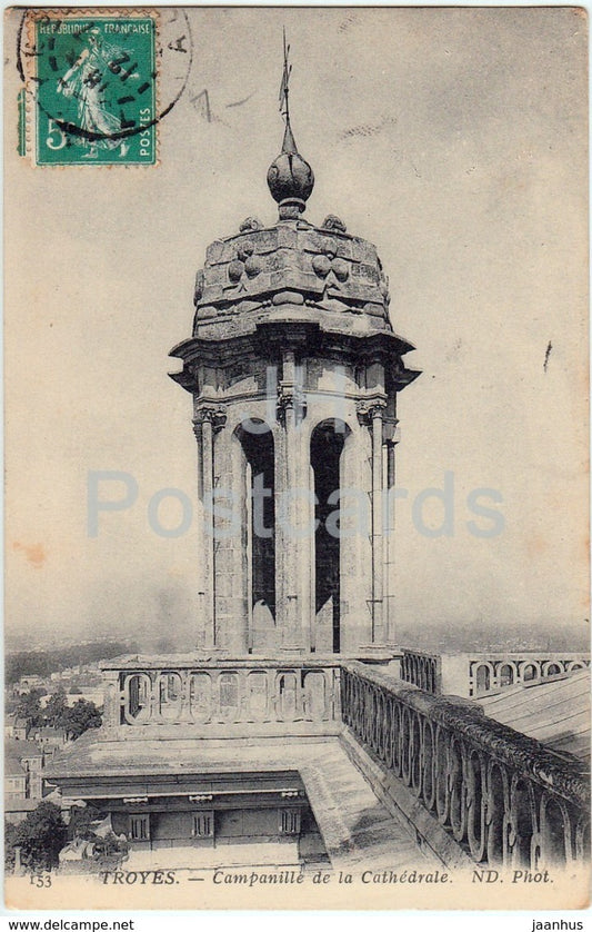 Troyes - Campanille de la Cathedrale - cathedral - 153 - 1911 - old postcard - France - used - JH Postcards