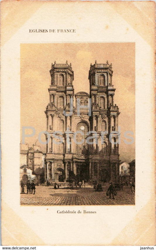 Eglises de France - Cathedrale de Rennes - cathedral - old postcard - France - unused - JH Postcards