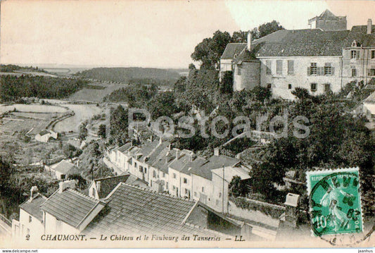 Chaumont - Le Chateau et le Faubourg des Tanneries - castle - 2 - old postcard - France - used - JH Postcards