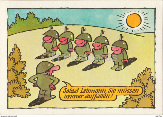 Soldat Lehmann Sie mussen immer auffallen - soldiers - humour - DDR Germany - unused - JH Postcards