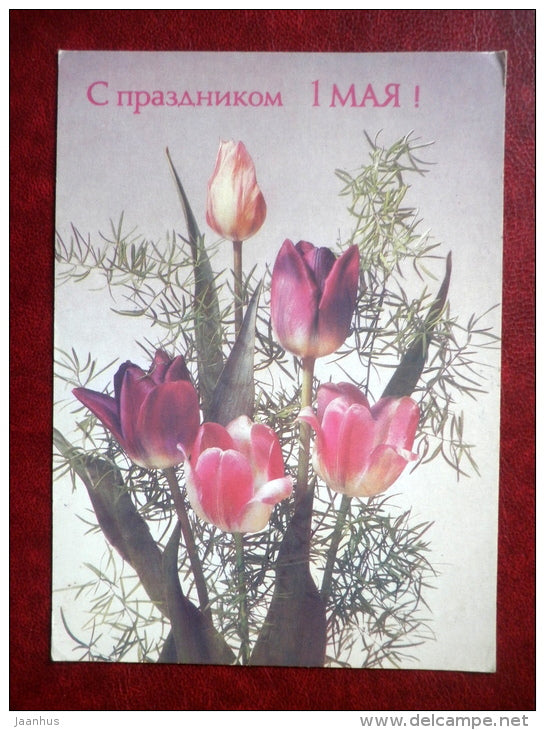 May 1st Greeting Card - tulips - flowers - 1988 - Russia USSR - used - JH Postcards