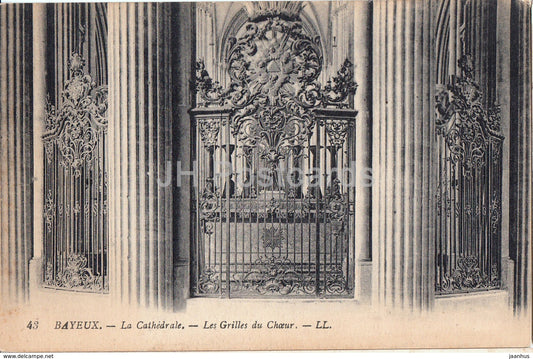 Bayeux - La Cathedrale - Les Grilles du Choeur - cathedral - 43 - old postcard - France - unused - JH Postcards