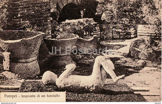 Pompei - Impronta di un fanciullo - ancient world - 14685 - old postcard - Italy - unused - JH Postcards