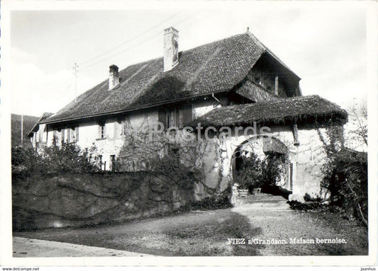 Fiez - Grandson Maison bernoise - 8208 - old postcard - Switzerland - unused - JH Postcards