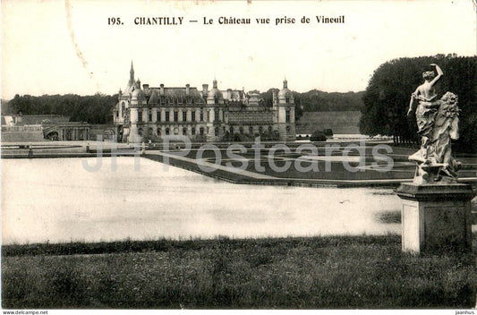 Chantilly - Le Chateau vue prise de Vineuil - castle - 195 - old postcard - France - unused - JH Postcards